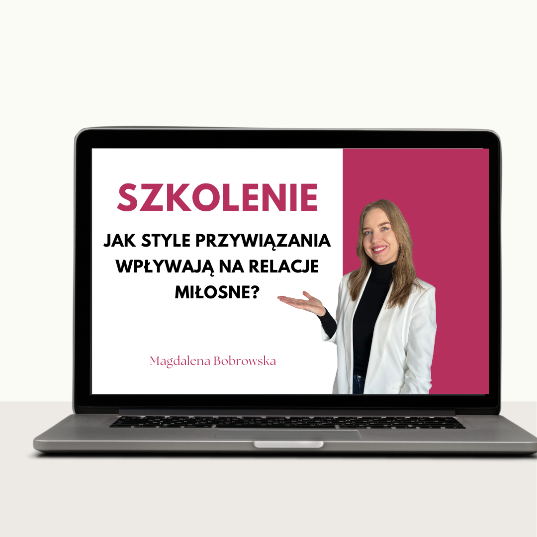 SZKOLENIE - Jak style przywiązania wpływają na relacje miłosne?